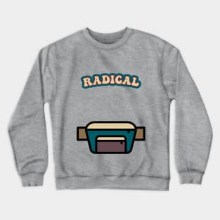 80s Retro Radical Fanny Pack Crewneck Sweatshirt